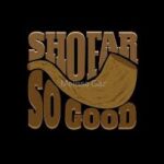 Shofar so good E
